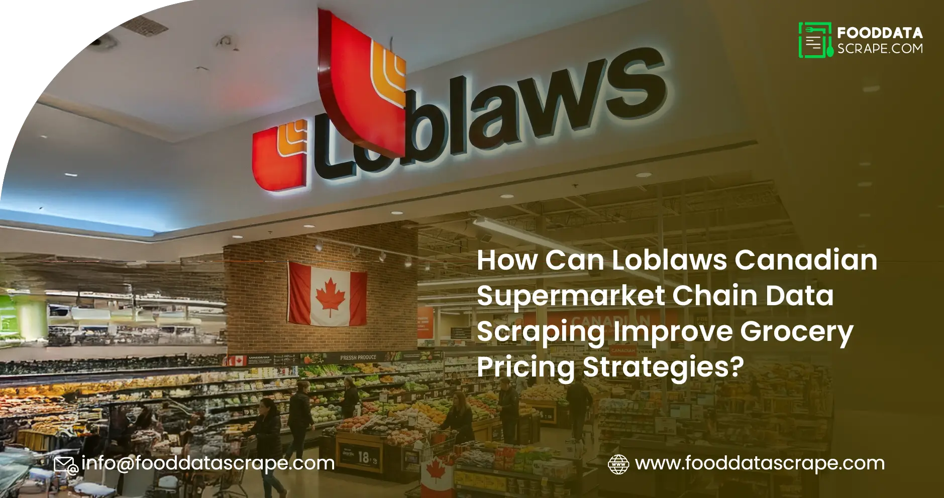 How Can Loblaws Canadian Supermarket Chain Data Scraping Improve Grocery Pricing Strategies?